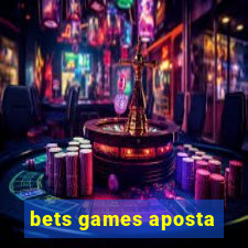 bets games aposta